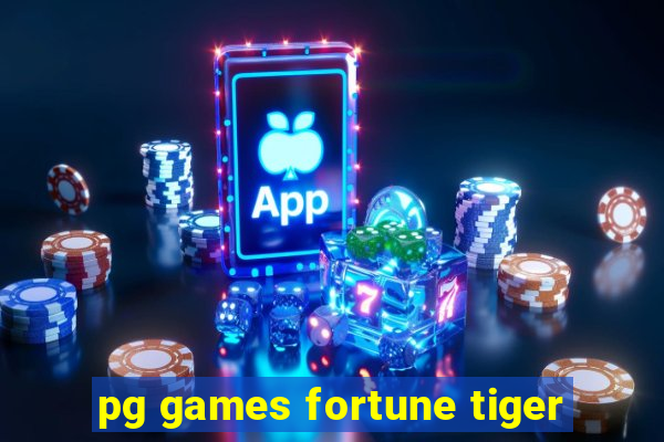 pg games fortune tiger